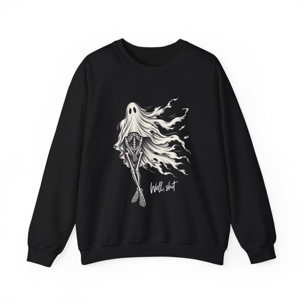 Well Shit Skeleton Ghost Crewneck Sweatshirt