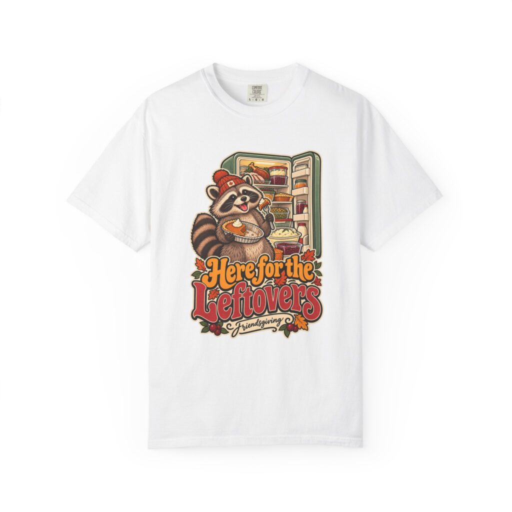Here for the Leftovers Friendsgiving Tee