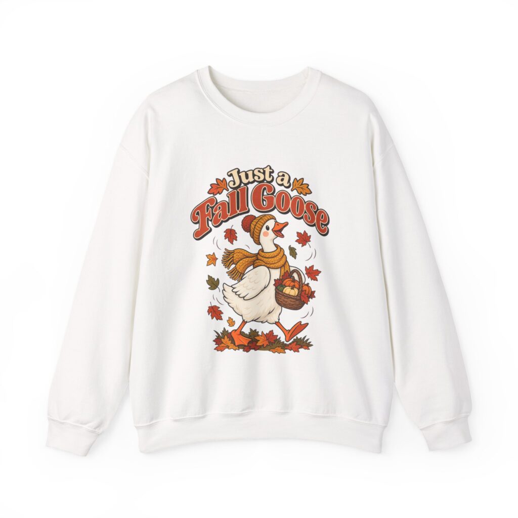 Just a Fall Goose Crewneck Sweatshirt