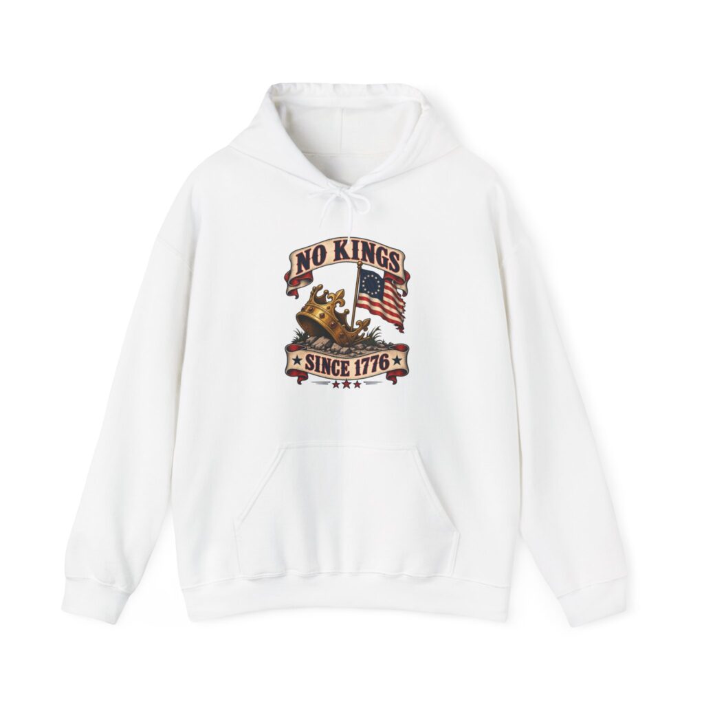 No Kings Since 1776 Hoodie