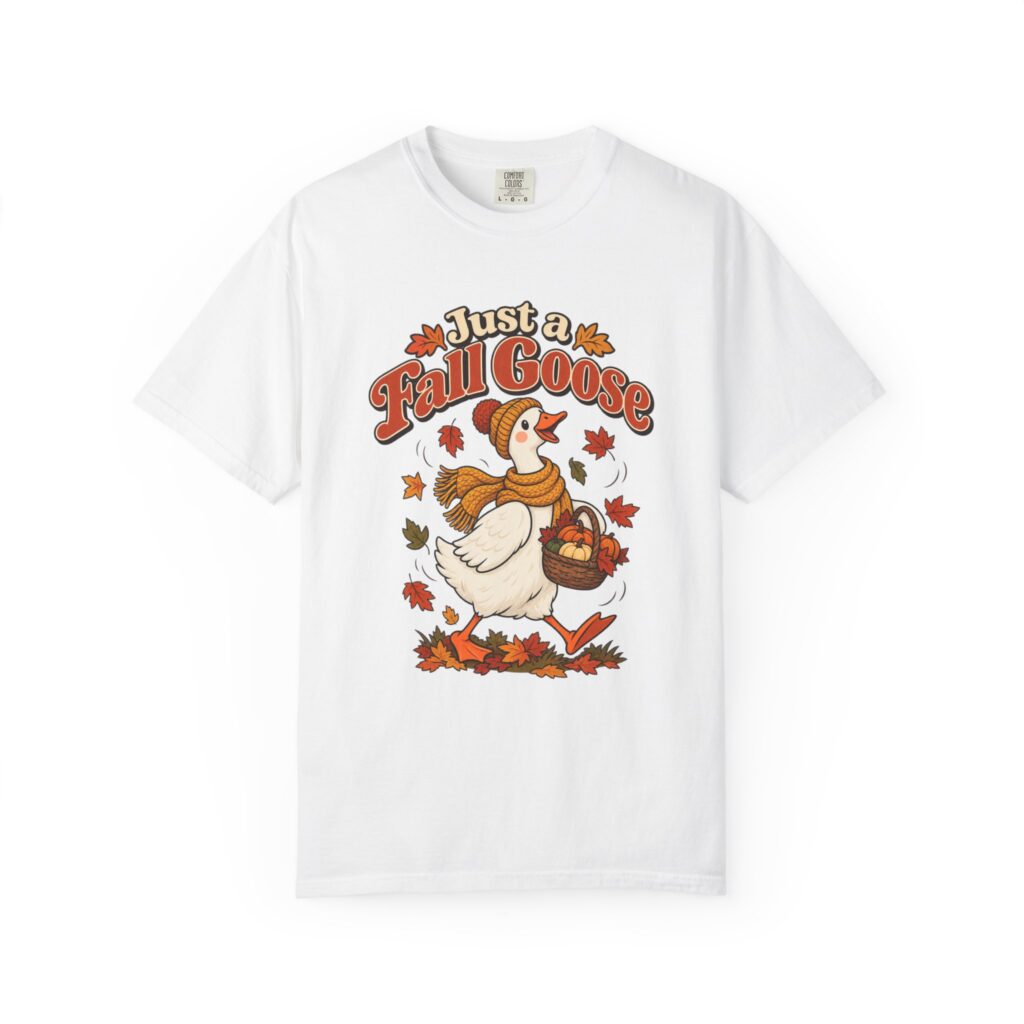 Just a Fall Goose Tee