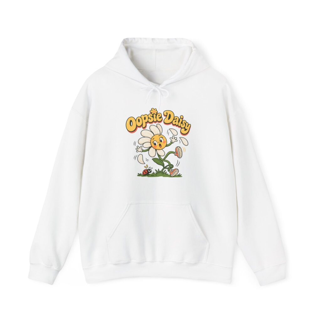 Oopsie Daisy Hoodie